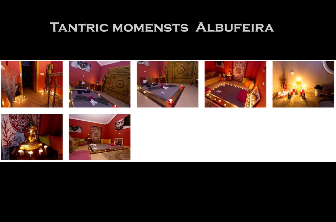 Acompanhante-Massagens Algarve - Albufeira - Tantric Moments -Albufeira